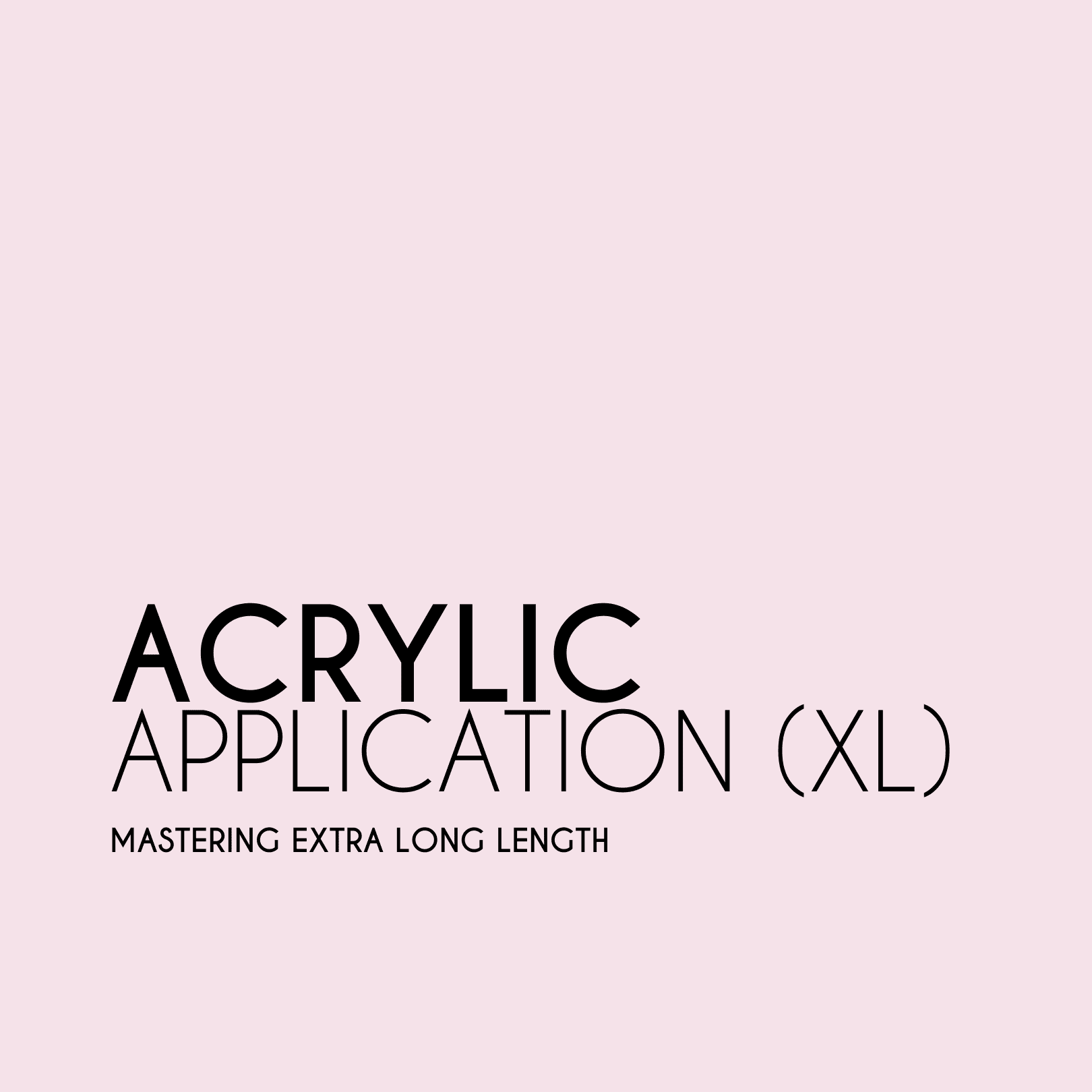 Application Acrylique XL