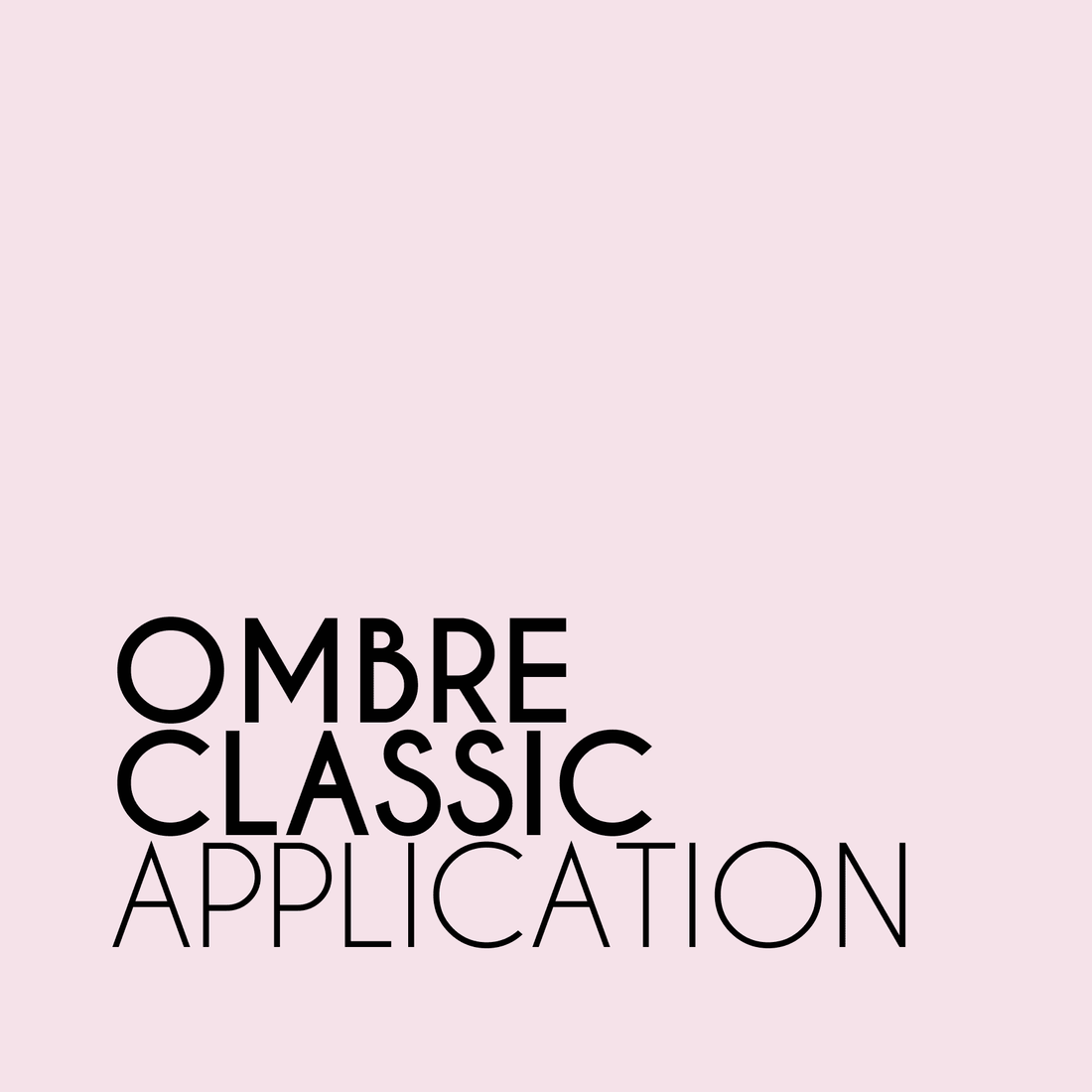 Ombre Classic Application